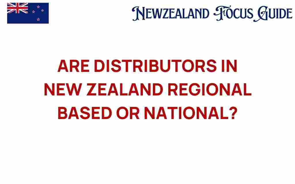 distributors-new-zealand-regional-national
