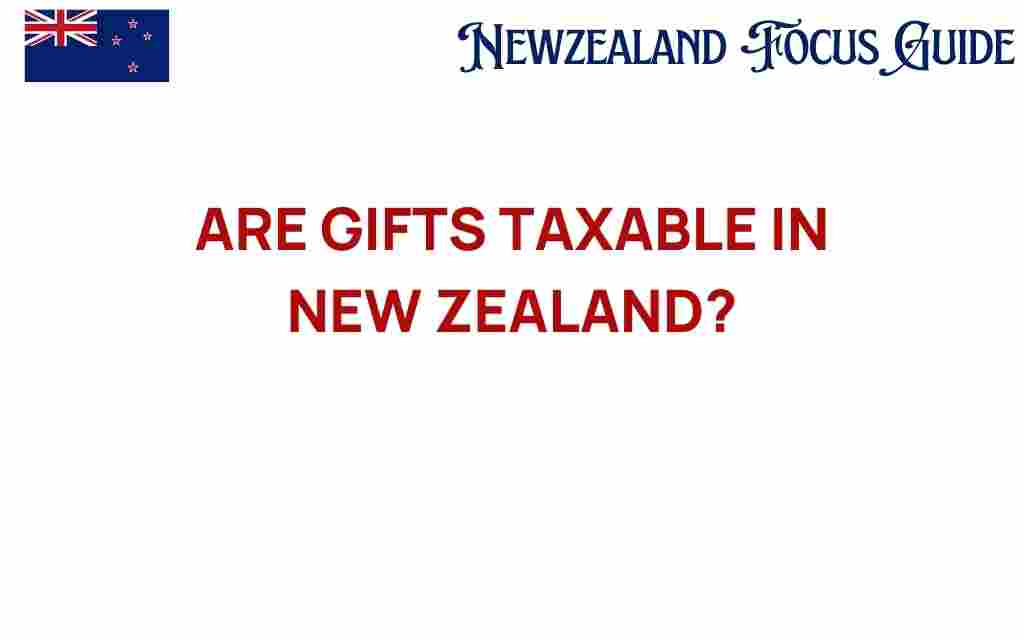 are-gifts-taxable-in-new-zealand