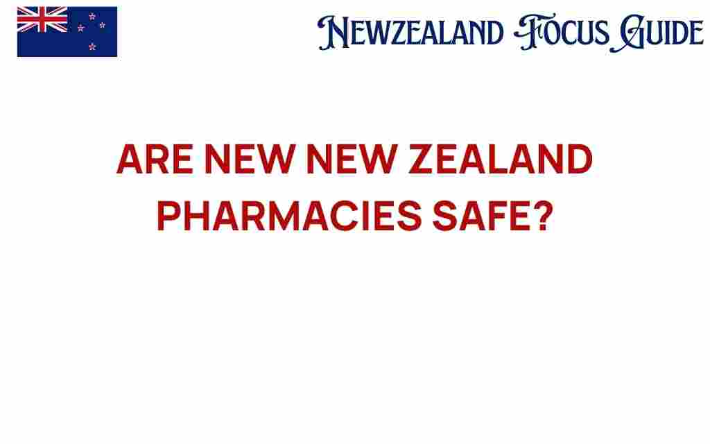 are-new-zealand-pharmacies-safe