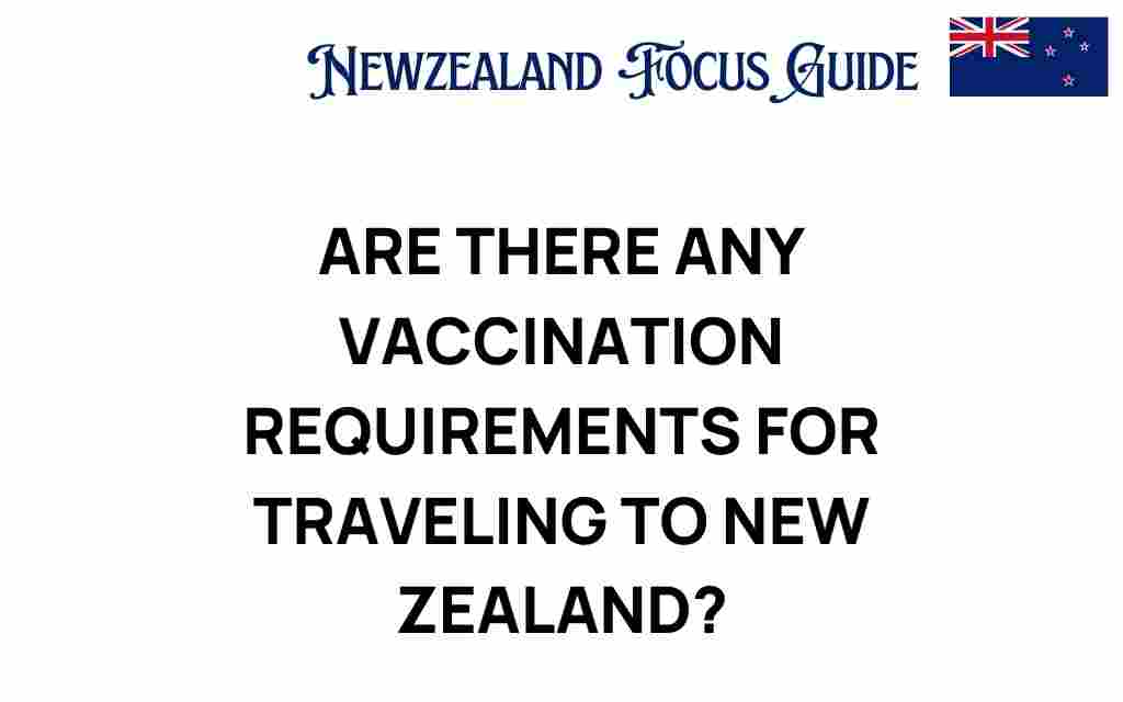 new-zealand-travel-vaccination-requirements