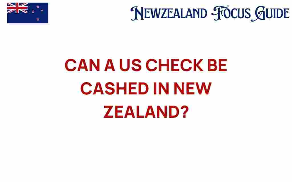 can-us-check-cashed-new-zealand