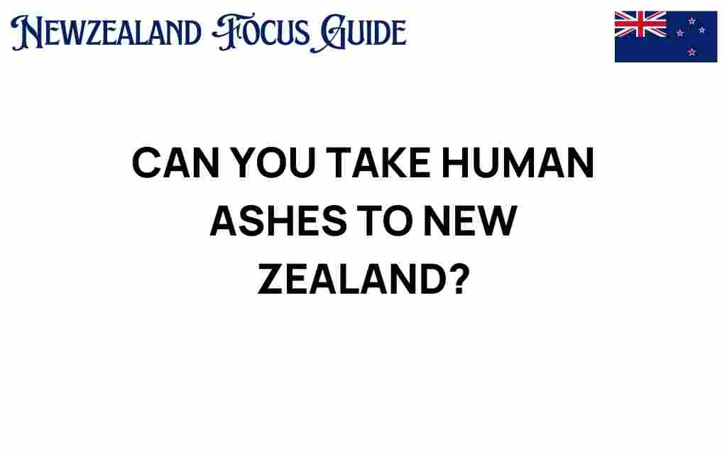 can-you-take-human-ashes-to-new-zealand