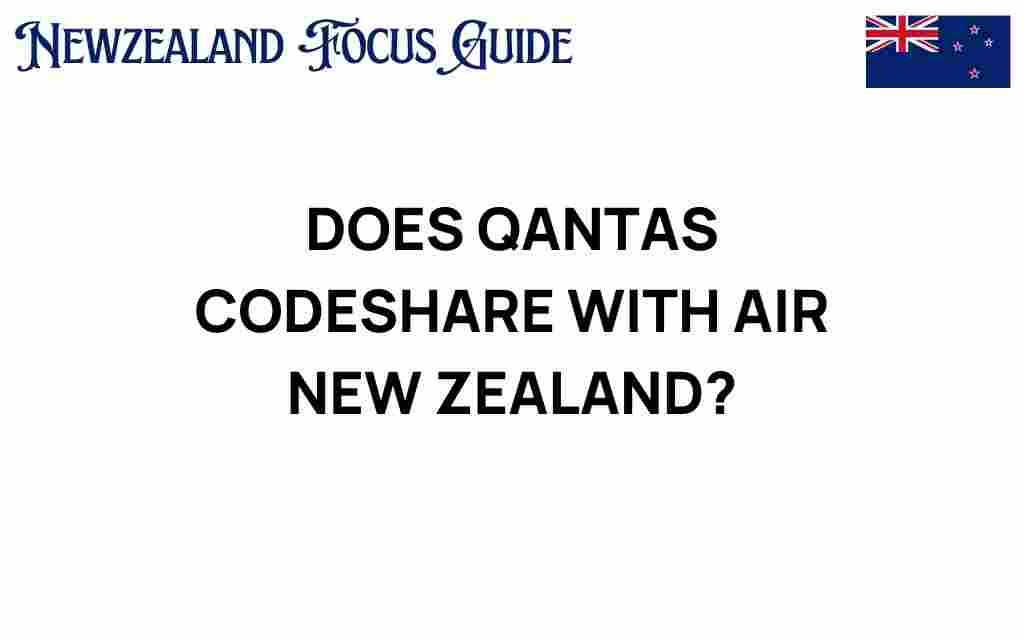 does-qantas-codeshare-with-air-new-zealand