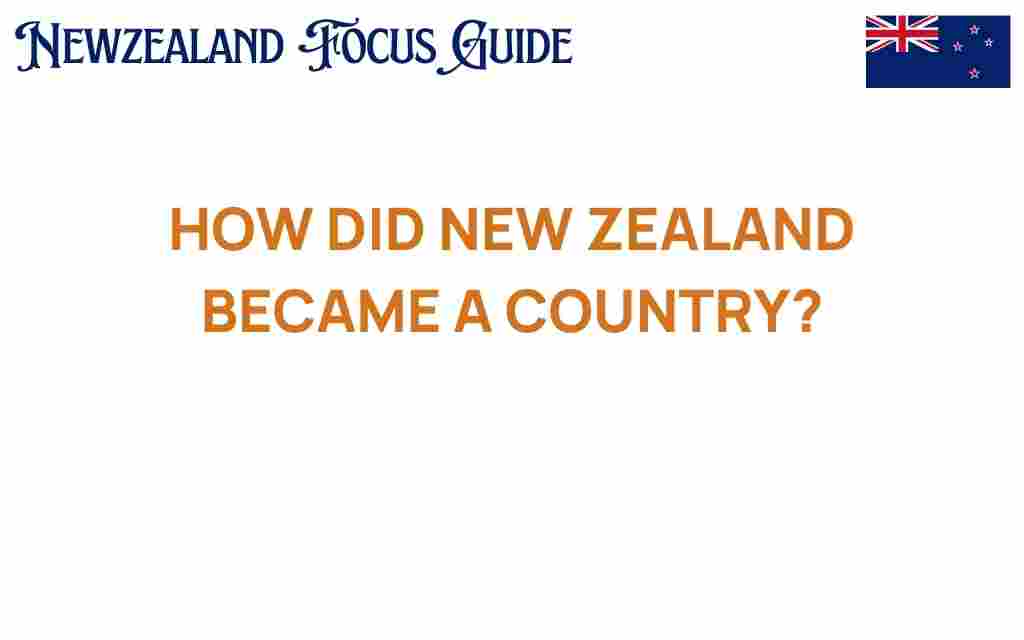 how-did-new-zealand-become-a-country