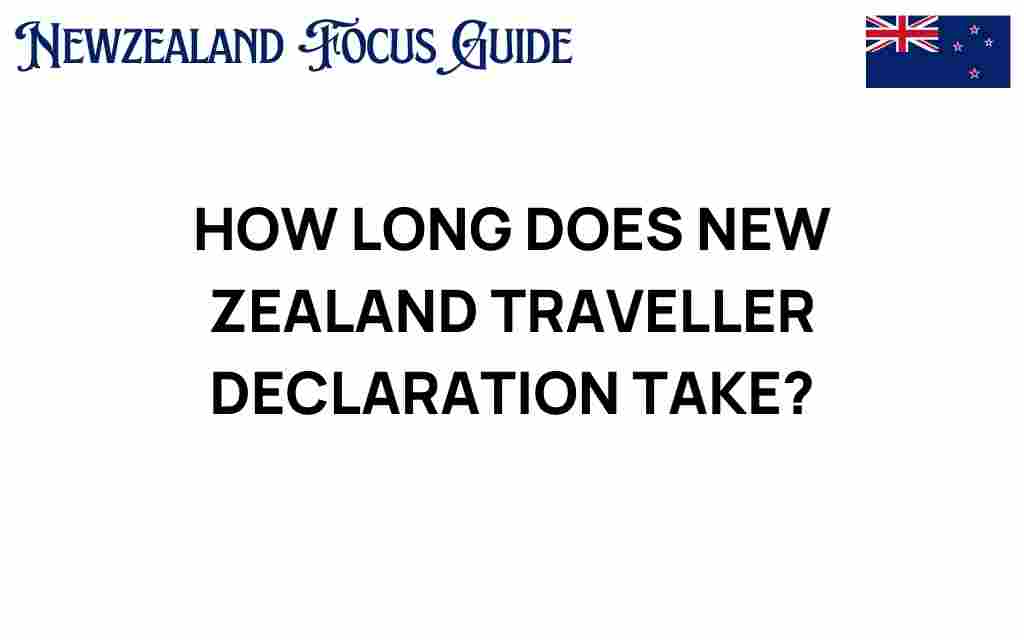 new-zealand-traveller-declaration-duration