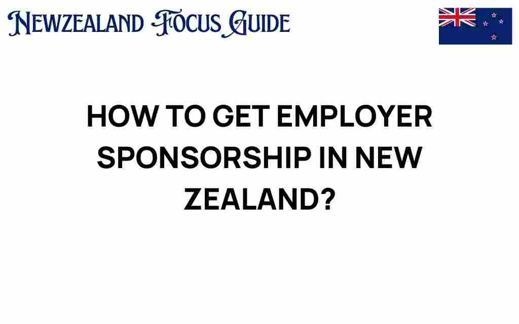 how-to-get-employer-sponsorship-new-zealand