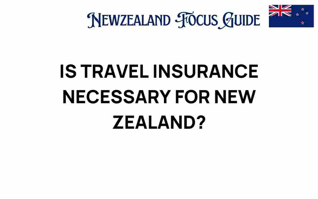 is-travel-insurance-necessary-new-zealand