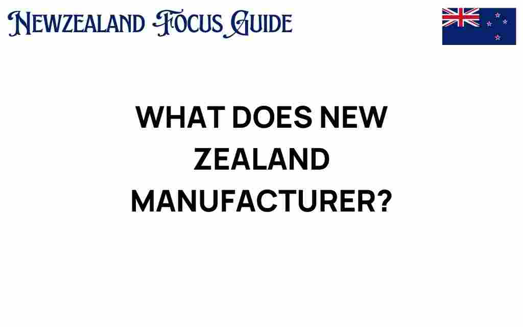 what-does-new-zealand-manufacturer