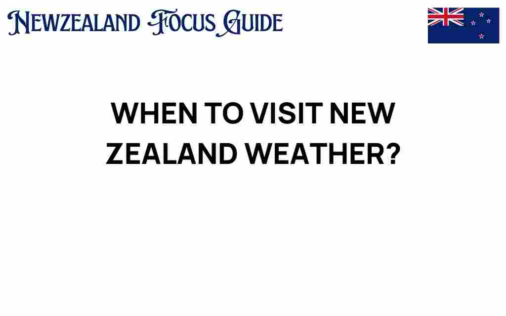 when-to-visit-new-zealand-weather