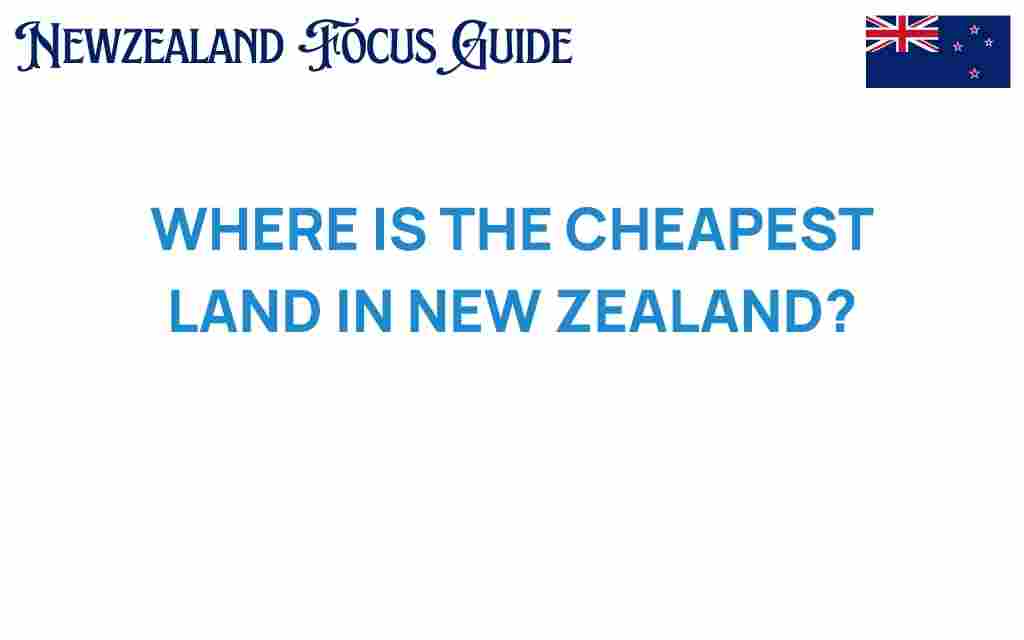 cheapest-land-in-new-zealand