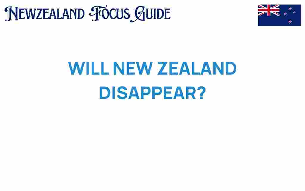 will-new-zealand-disappear