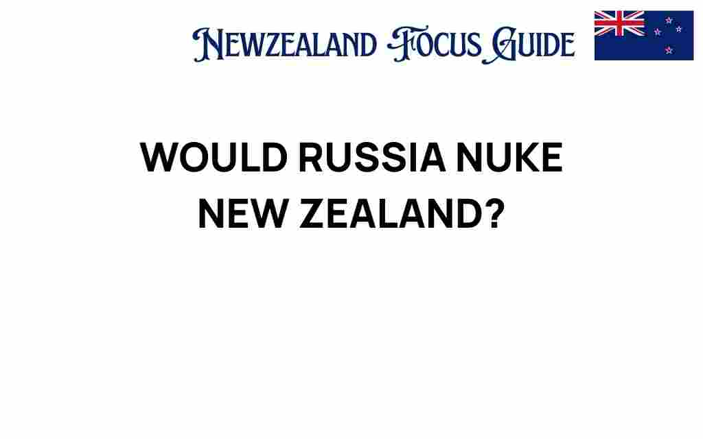 could-russia-nuke-new-zealand