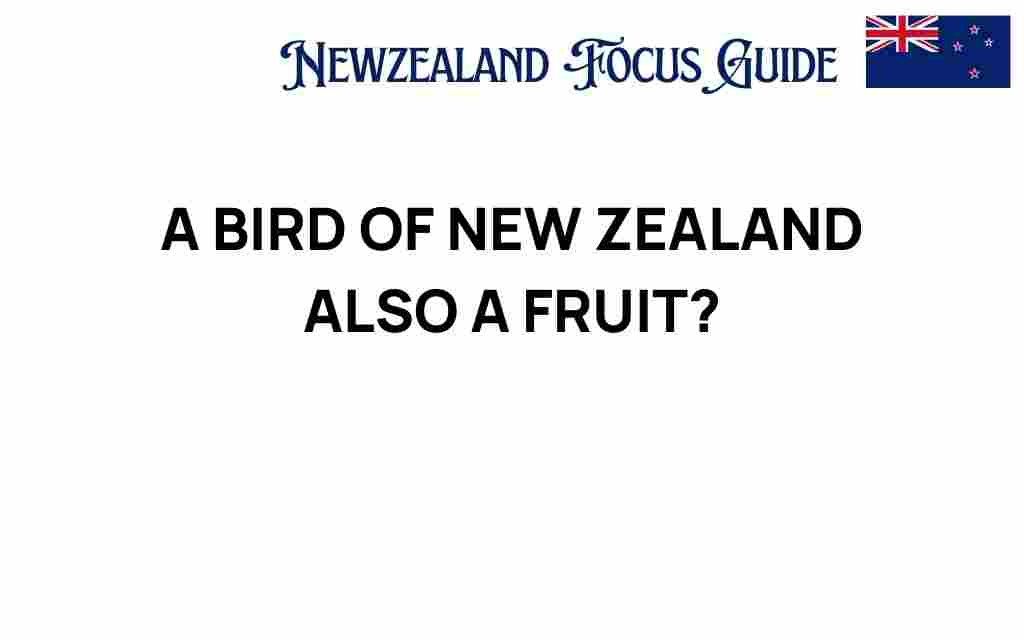 kiwi-bird-fruit-new-zealand