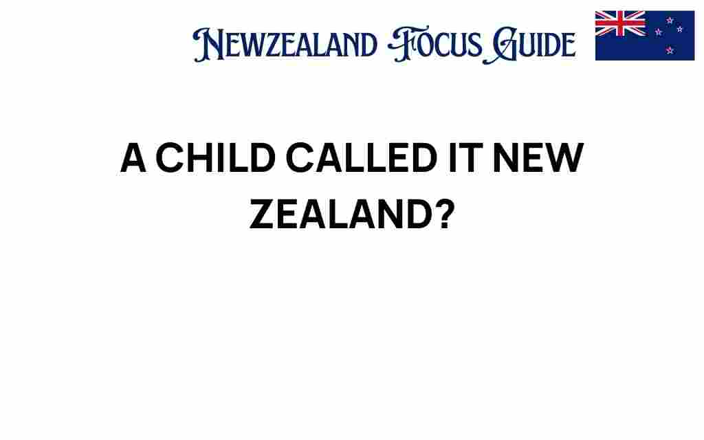 a-child-called-it-new-zealand
