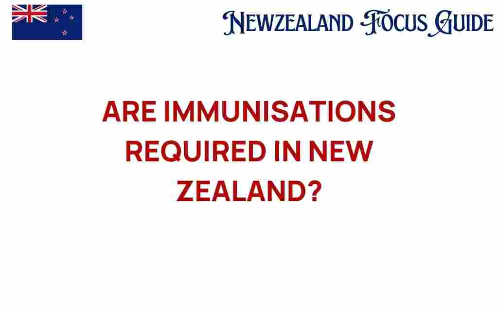 are-immunisations-required-in-new-zealand