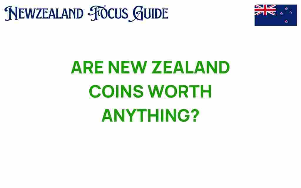 are-new-zealand-coins-worth-anything