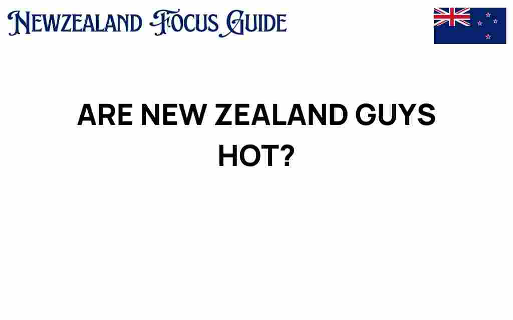 are-new-zealand-guys-hot