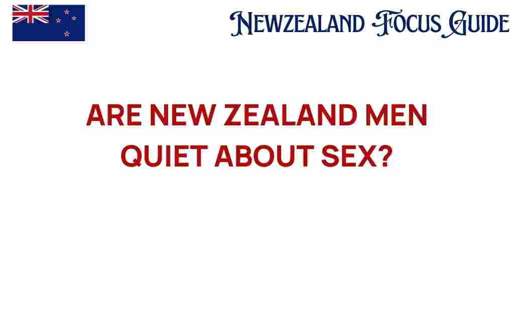 are-new-zealand-men-quiet-about-sex
