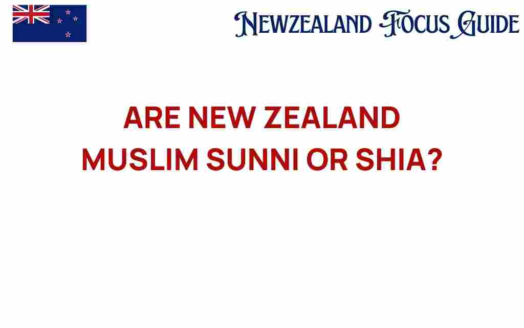 are-new-zealand-muslims-sunni-or-shia
