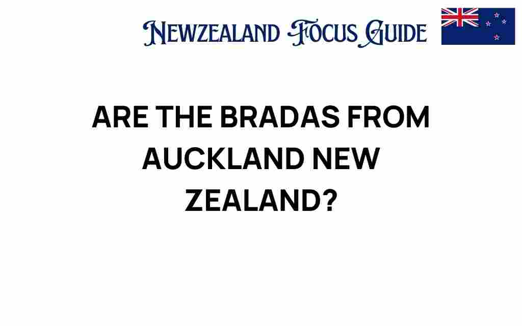 are-the-bradas-from-auckland-new-zealand