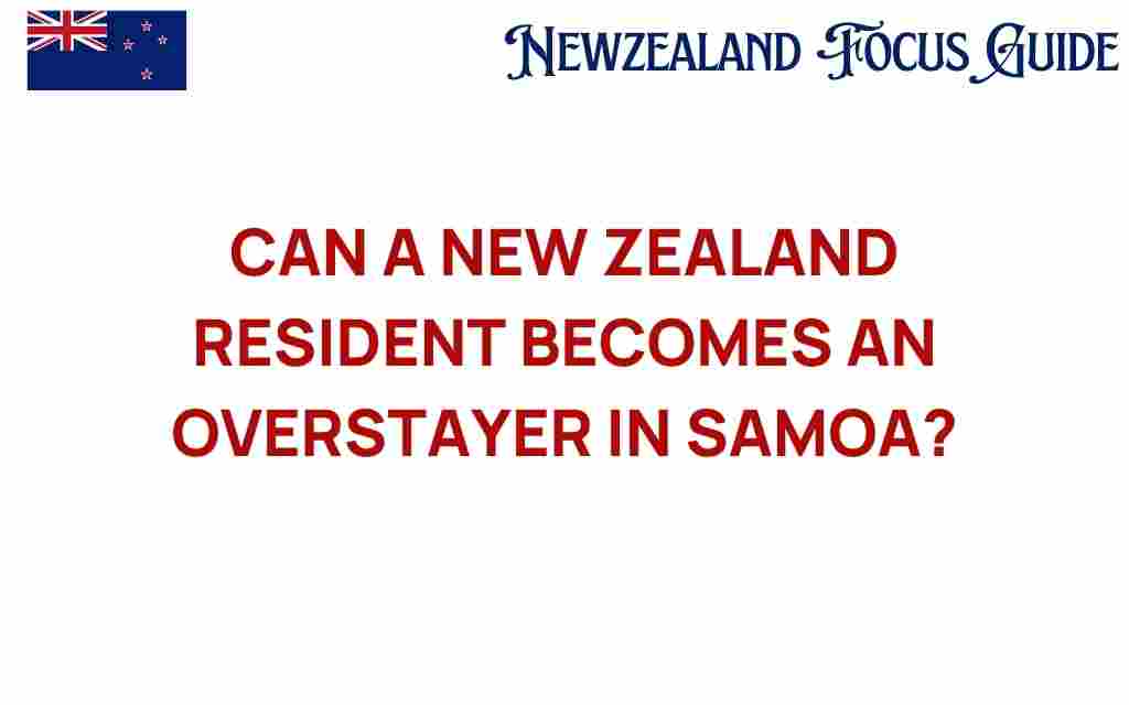 can-new-zealand-resident-overstayer-samoa