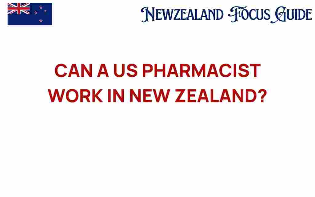 can-a-us-pharmacist-work-in-new-zealand