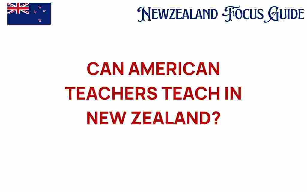 can-american-teachers-teach-in-new-zealand