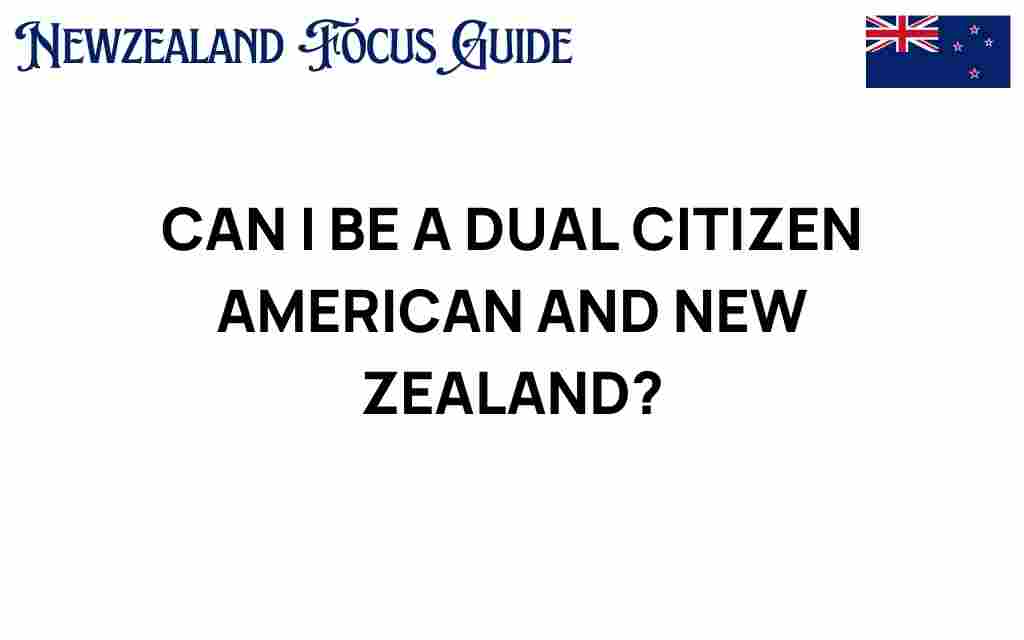 dual-citizenship-american-new-zealand
