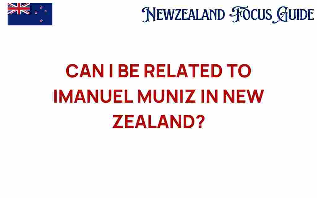 exploring-imanuel-muniz-relationships-new-zealand