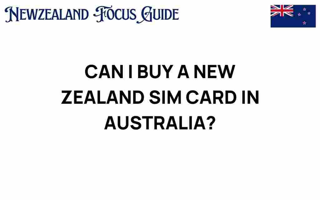 buy-new-zealand-sim-card-in-australia