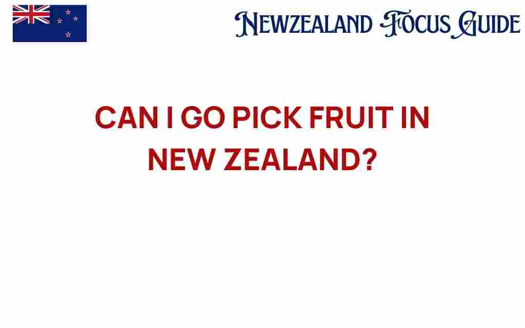 can-i-go-pick-fruit-in-new-zealand