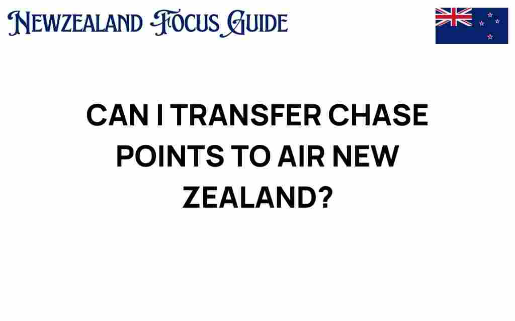 can-i-transfer-chase-points-to-air-new-zealand