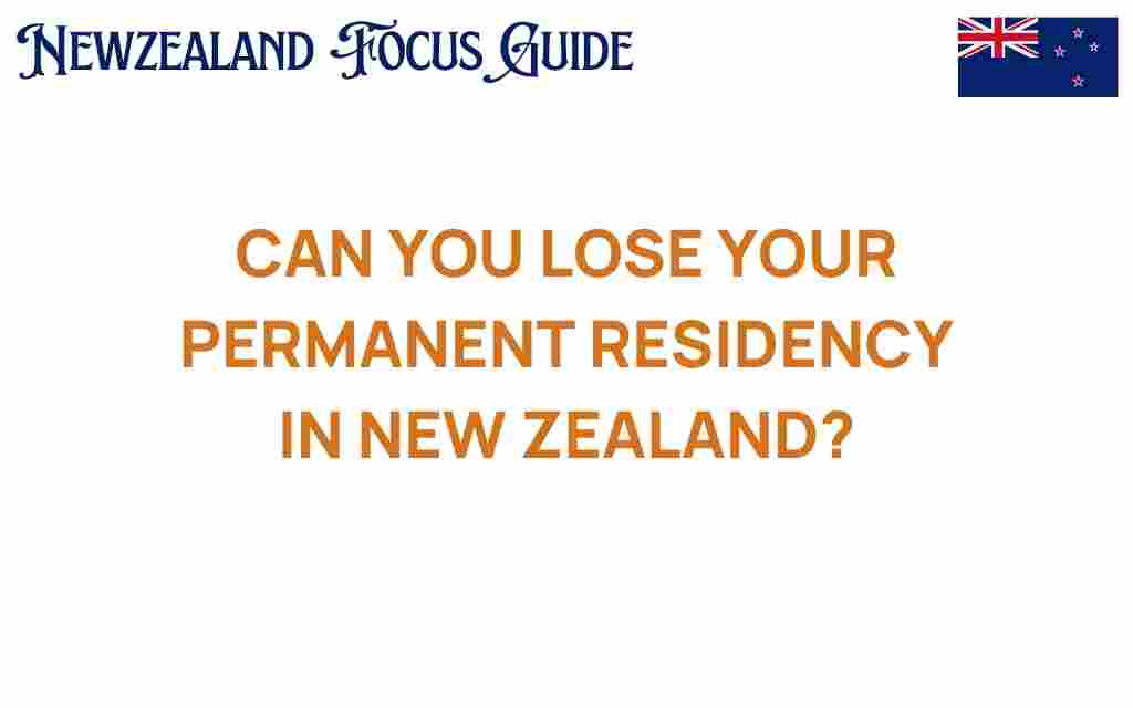 can-you-lose-permanent-residency-new-zealand