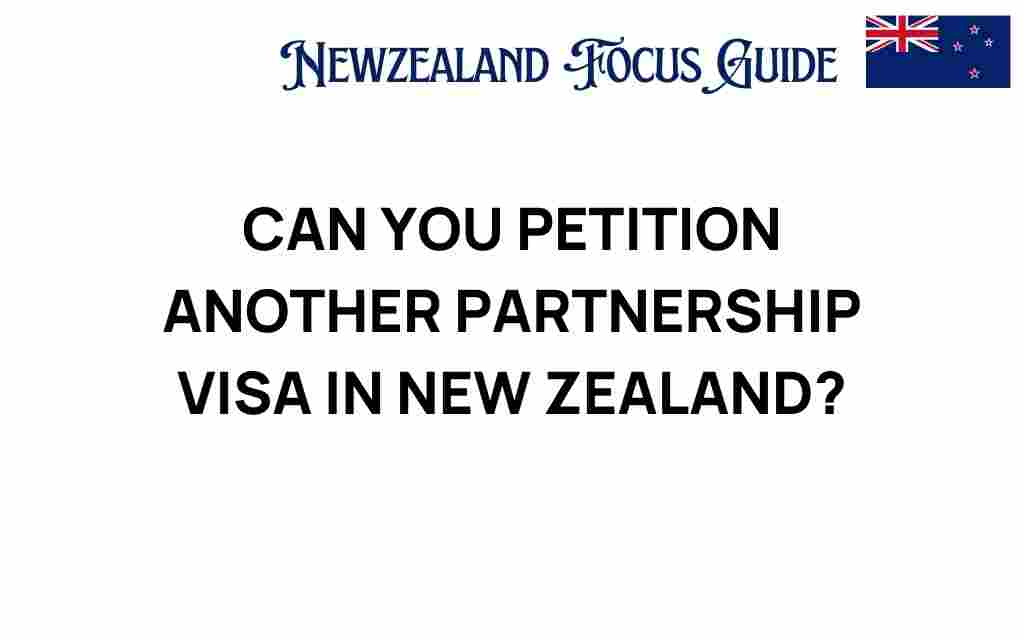 can-you-petition-another-partnership-visa-nz