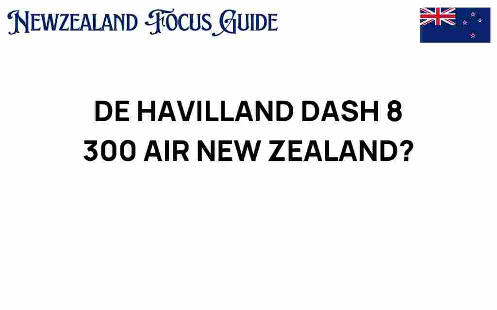de-havilland-dash-8-300-air-new-zealand