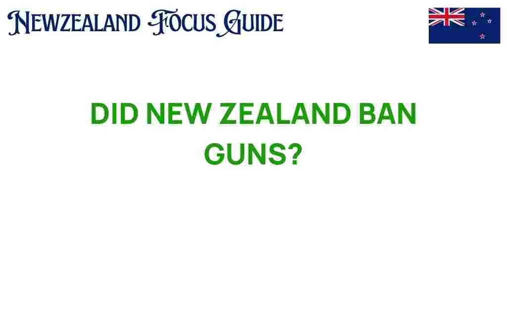 did-new-zealand-ban-guns