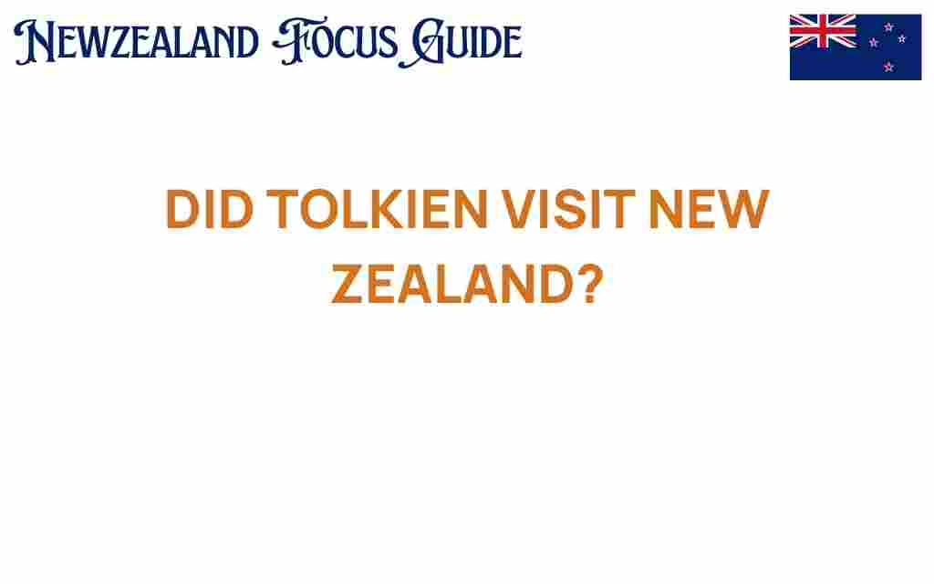 did-tolkien-visit-new-zealand