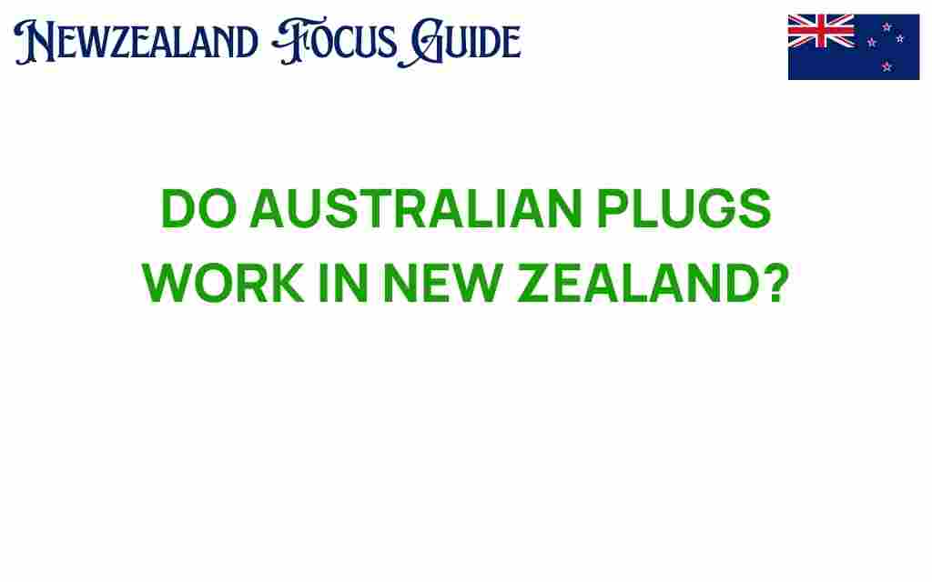 do-australian-plugs-work-in-new-zealand