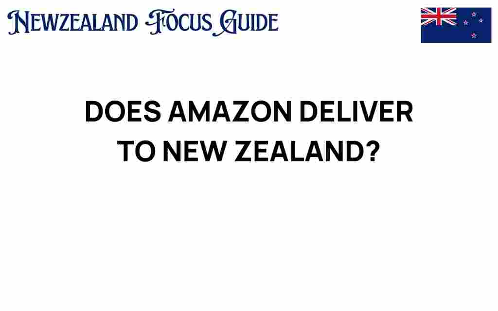 does-amazon-deliver-to-new-zealand