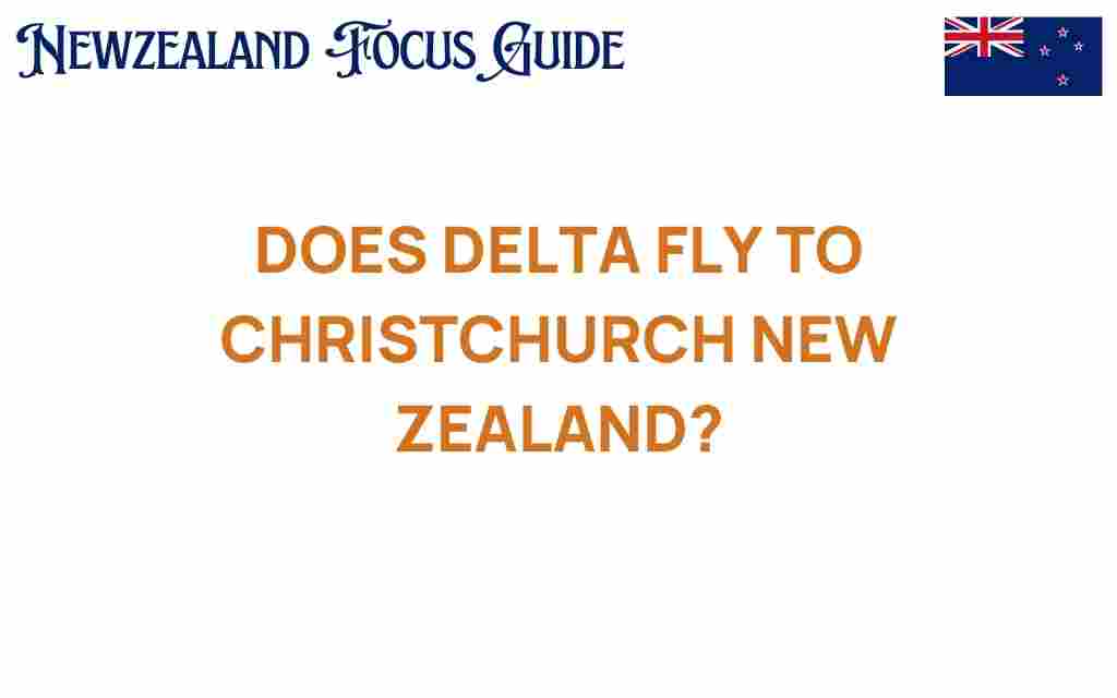 does-delta-fly-to-christchurch-new-zealand