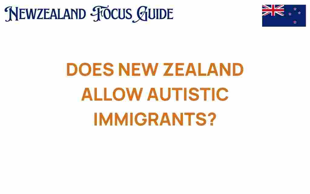 does-new-zealand-allow-autistic-immigrants