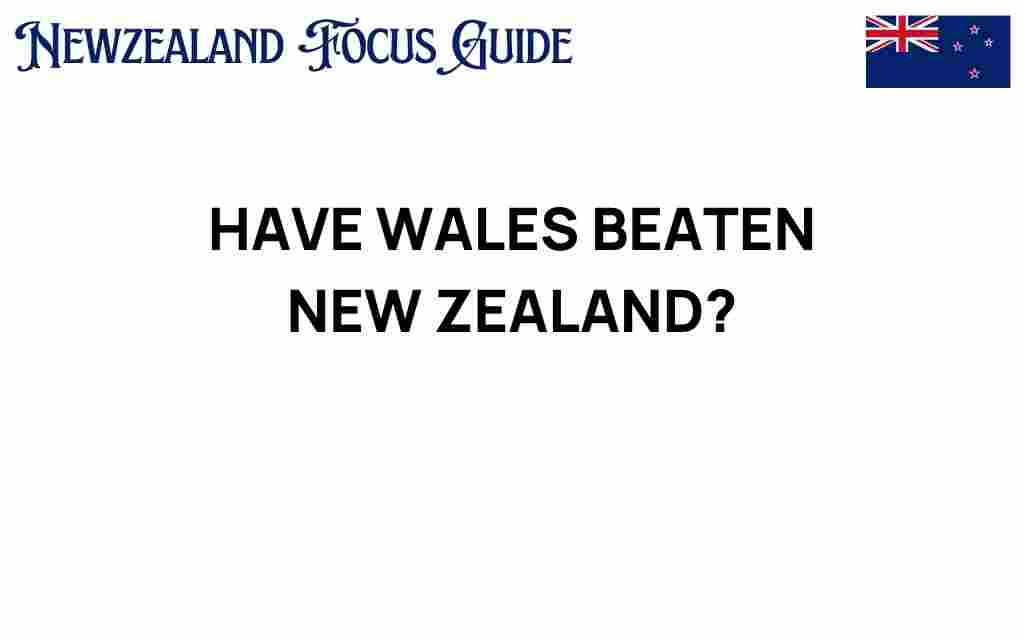have-wales-beaten-new-zealand
