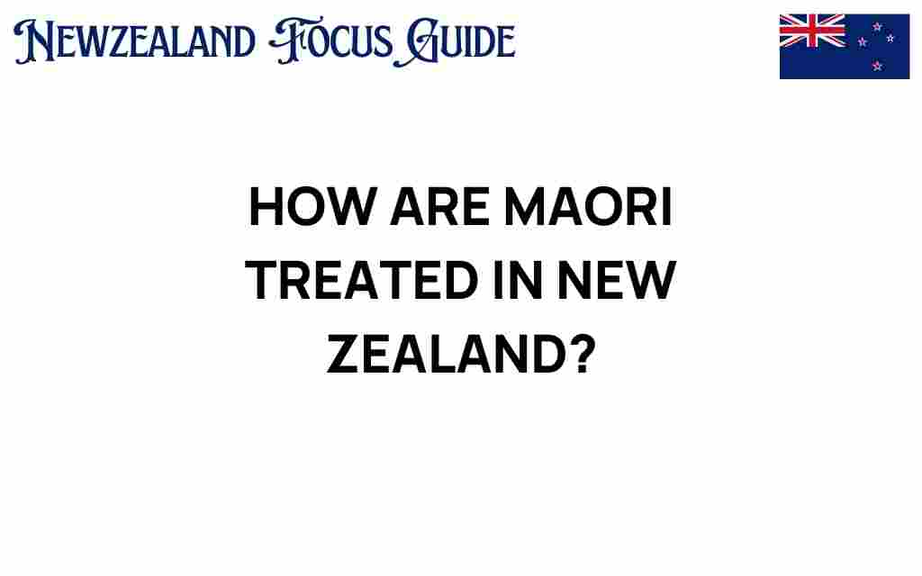 how-are-maori-treated-in-new-zealand