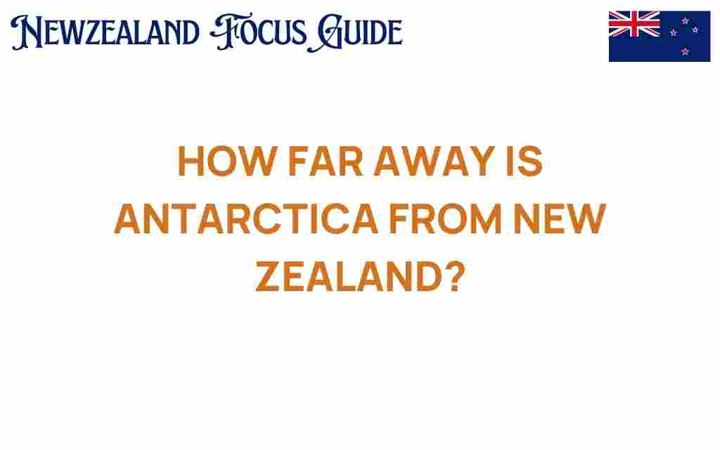 how-far-is-antarctica-from-new-zealand