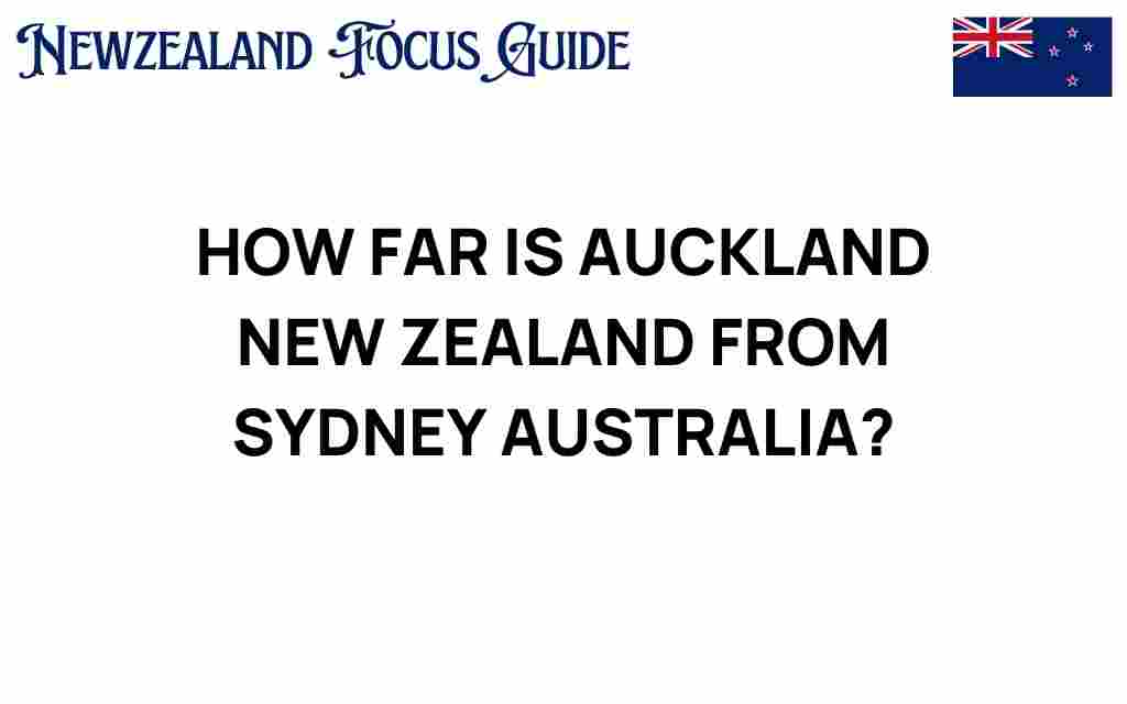 how-far-is-auckland-new-zealand-from-sydney-australia