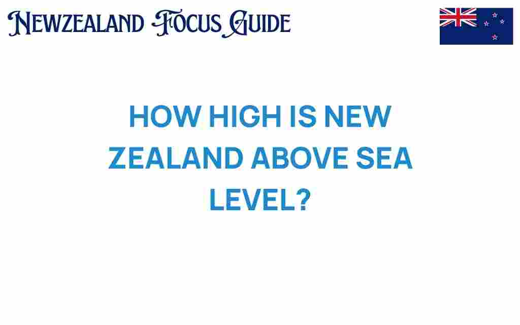 how-high-is-new-zealand-above-sea-level