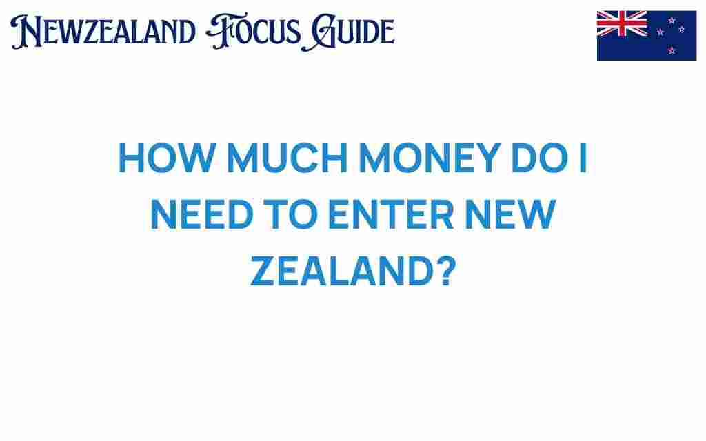 how-much-money-do-i-need-to-enter-new-zealand