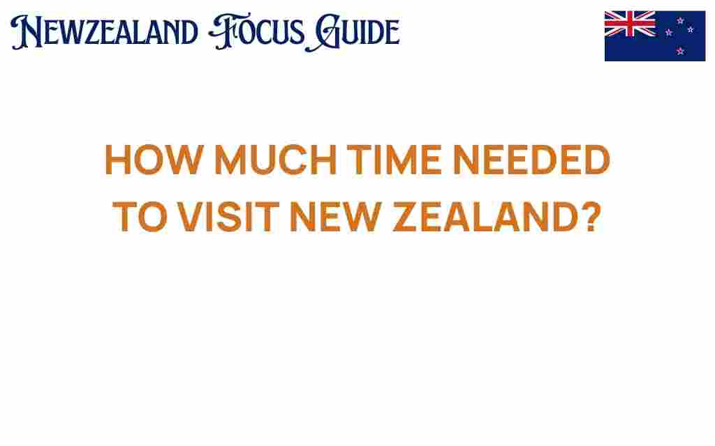 how-much-time-visit-new-zealand
