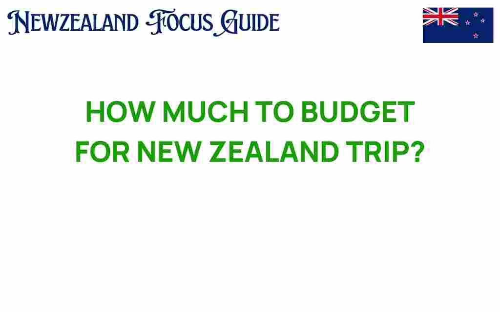 how-much-to-budget-for-new-zealand-trip