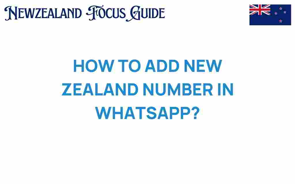 how-to-add-new-zealand-number-whatsapp